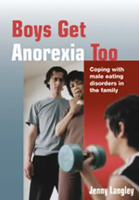 Langley |  Boys Get Anorexia Too | Buch |  Sack Fachmedien