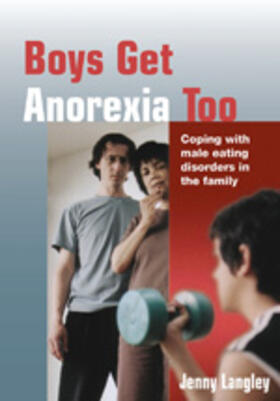 Langley |  Boys Get Anorexia Too | Buch |  Sack Fachmedien