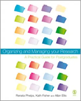 Phelps / Ellis / Fisher |  Organizing and Managing Your Research | Buch |  Sack Fachmedien