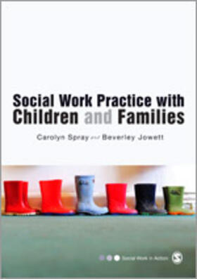 Spray / Jowett |  Social Work Practice with Children and Families | Buch |  Sack Fachmedien