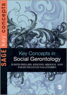 Phillips / Ajrouch / Hillcoat-Nalletamby |  Key Concepts in Social Gerontology | Buch |  Sack Fachmedien