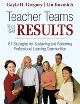 Gregory / Kuzmich |  Teacher Teams That Get Results | Buch |  Sack Fachmedien