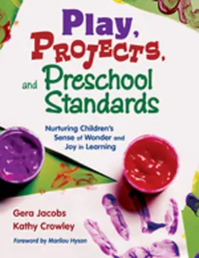 Jacobs / Crowley |  Play, Projects, and Preschool Standards | Buch |  Sack Fachmedien