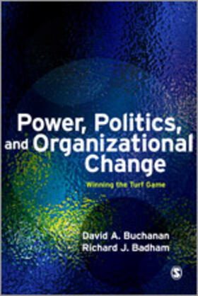 Buchanan / Badham |  Power, Politics, and Organizational Change | Buch |  Sack Fachmedien