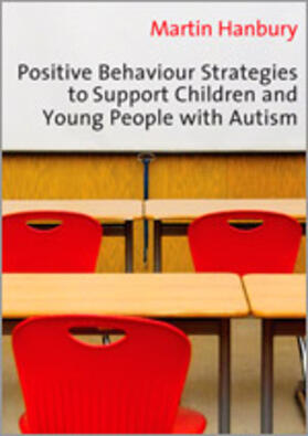 Hanbury |  Positive Behaviour Strategies to Support Children & Young People with Autism | Buch |  Sack Fachmedien