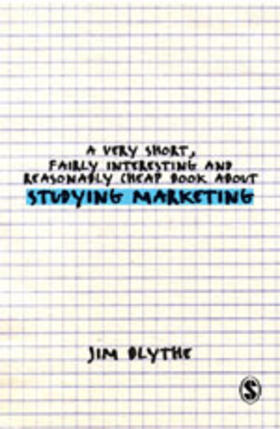Blythe |  A Very Short, Fairly Interesting and Reasonably Cheap Book about Studying Marketing | Buch |  Sack Fachmedien