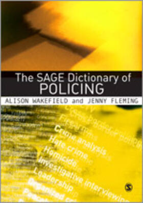 Fleming / Wakefield |  The SAGE Dictionary of Policing | Buch |  Sack Fachmedien