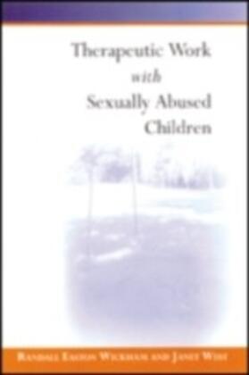 Wickham / West |  Therapeutic Work with Sexually Abused Children | eBook | Sack Fachmedien