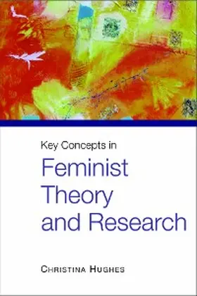 Hughes |  Key Concepts in Feminist Theory and Research | eBook | Sack Fachmedien