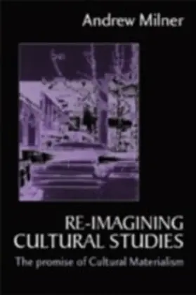 Milner |  Re-imagining Cultural Studies | eBook | Sack Fachmedien