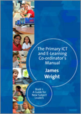 Wright |  The Primary ICT & E-Learning Co-Ordinator&#8242;s Manual | Buch |  Sack Fachmedien