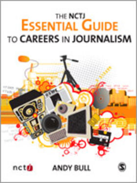 Bull |  The Nctj Essential Guide to Careers in Journalism | Buch |  Sack Fachmedien