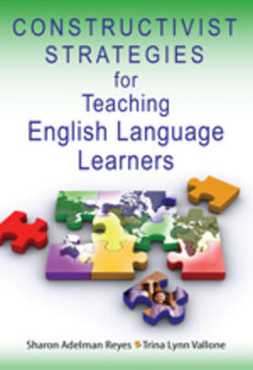Reyes / Vallone |  Constructivist Strategies for Teaching English Language Learners | Buch |  Sack Fachmedien