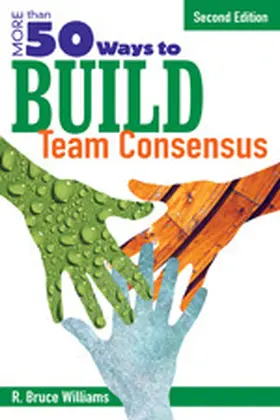 Williams |  More Than 50 Ways to Build Team Consensus | Buch |  Sack Fachmedien