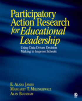 James / Milenkiewicz / Bucknam |  Participatory Action Research for Educational Leadership | Buch |  Sack Fachmedien