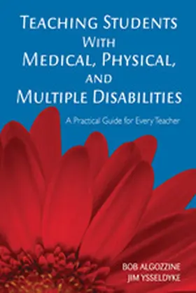 Algozzine / Ysseldyke |  Teaching Students With Medical, Physical, and Multiple Disabilities | Buch |  Sack Fachmedien