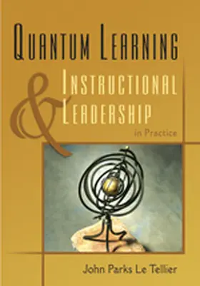 Le Tellier |  Quantum Learning & Instructional Leadership in Practice | Buch |  Sack Fachmedien