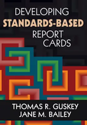 Guskey / Bailey |  Developing Standards-Based Report Cards | Buch |  Sack Fachmedien