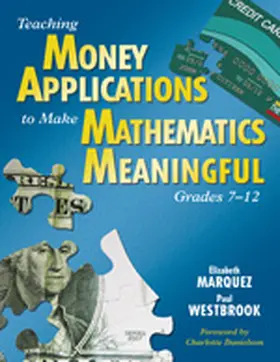 Marquez / Westbrook |  Teaching Money Applications to Make Mathematics Meaningful, Grades 7-12 | Buch |  Sack Fachmedien