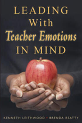 Leithwood / Beatty |  Leading With Teacher Emotions in Mind | Buch |  Sack Fachmedien