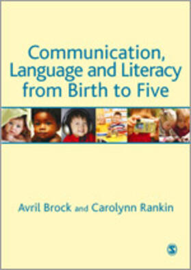 Brock / Rankin |  Communication, Language and Literacy from Birth to Five | Buch |  Sack Fachmedien