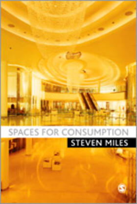 Miles |  Spaces for Consumption | Buch |  Sack Fachmedien