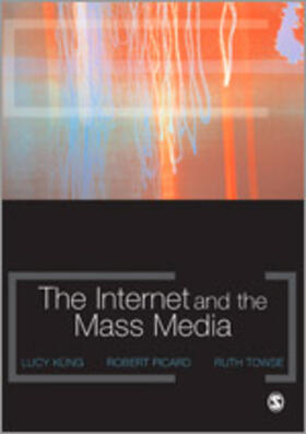 Küng / Picard / Towse |  The Internet and the Mass Media | Buch |  Sack Fachmedien