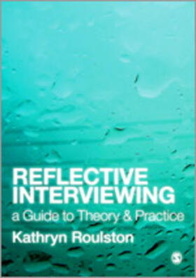 Roulston |  Reflective Interviewing | Buch |  Sack Fachmedien