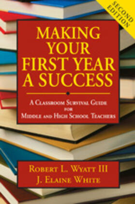 Wyatt / White |  Making Your First Year a Success | Buch |  Sack Fachmedien