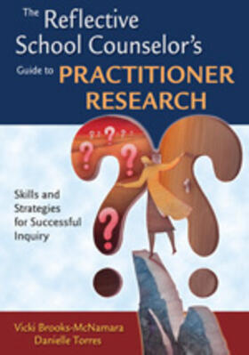 Brooks-McNamara / Torres |  The Reflective School Counselor's Guide to Practitioner Research | Buch |  Sack Fachmedien