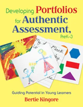 Kingore |  Developing Portfolios for Authentic Assessment, PreK-3 | Buch |  Sack Fachmedien