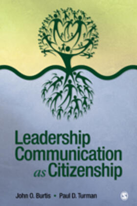 Burtis / Turman |  Leadership Communication as Citizenship | Buch |  Sack Fachmedien