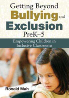 Mah |  Getting Beyond Bullying and Exclusion, PreK-5 | Buch |  Sack Fachmedien