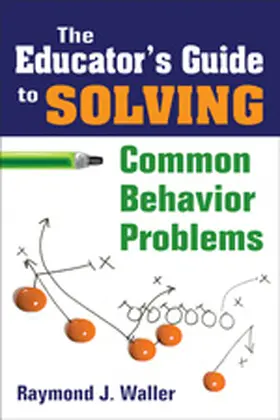 Waller |  The Educator's Guide to Solving Common Behavior Problems | Buch |  Sack Fachmedien