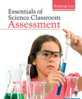 Liu |  Essentials of Science Classroom Assessment | Buch |  Sack Fachmedien