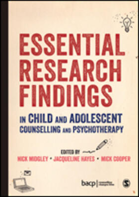 Hayes / Midgley / Cooper |  Essential Research Findings in Child and Adolescent Counselling and Psychotherapy | Buch |  Sack Fachmedien