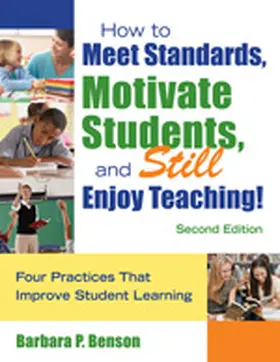 Benson |  How to Meet Standards, Motivate Students, and Still Enjoy Teaching! | Buch |  Sack Fachmedien