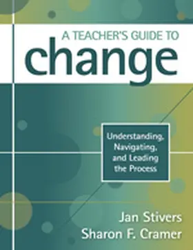 Stivers / Cramer |  A Teacher's Guide to Change | Buch |  Sack Fachmedien