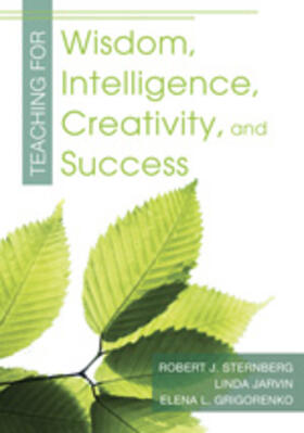 Sternberg / Jarvin / Grigorenko |  Teaching for Wisdom, Intelligence, Creativity, and Success | Buch |  Sack Fachmedien