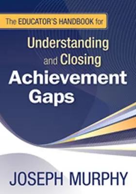 Murphy |  The Educator's Handbook for Understanding and Closing Achievement Gaps | Buch |  Sack Fachmedien