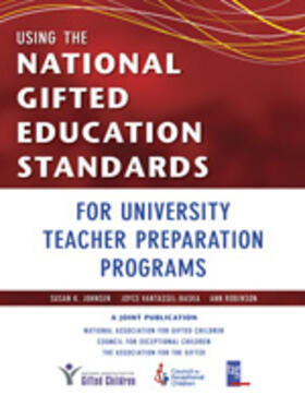 Johnsen / VanTassel-Baska / Robinson |  Using the National Gifted Education Standards for University Teacher Preparation Programs | Buch |  Sack Fachmedien