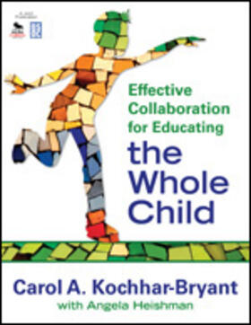 Kochhar-Bryant / Heishman |  Effective Collaboration for Educating the Whole Child | Buch |  Sack Fachmedien