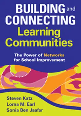 Katz / Earl / Jaafar |  Building and Connecting Learning Communities | Buch |  Sack Fachmedien