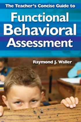 Waller |  The Teacher's Concise Guide to Functional Behavioral Assessment | Buch |  Sack Fachmedien