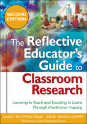 Dana / Fichtman Dana / Yendol-Hoppey |  The Reflective Educator's Guide to Classroom Research | Buch |  Sack Fachmedien