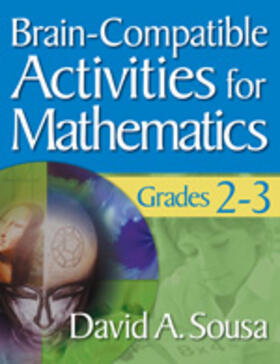 Sousa |  Brain-Compatible Activities for Mathematics, Grades 2-3 | Buch |  Sack Fachmedien