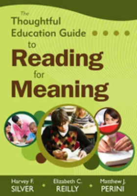 Silver / Reilly / Perini |  The Thoughtful Education Guide to Reading for Meaning | Buch |  Sack Fachmedien