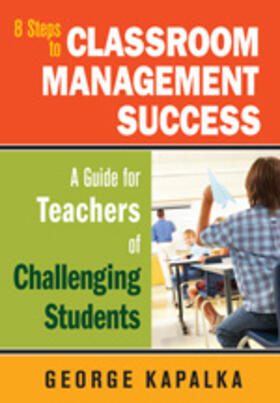 Kapalka |  Eight Steps to Classroom Management Success | Buch |  Sack Fachmedien