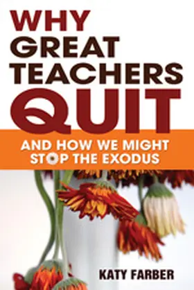 Farber |  Why Great Teachers Quit | Buch |  Sack Fachmedien