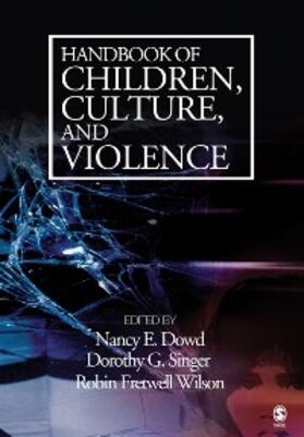 Dowd / Singer / Wilson |  Handbook of Children, Culture, and Violence | eBook | Sack Fachmedien